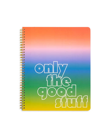 colorful ombre stripe large notebook with 'only the good stuff' across the front
